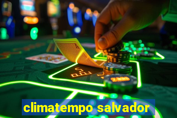climatempo salvador